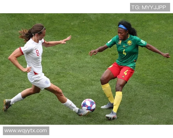 英格兰女足与喀麦隆女足激战比分揭晓精彩瞬间回顾